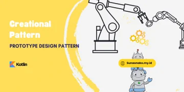 Full Guide of Creational Design Pattern Prototype Principle with Kotlin, UML Visual and Real Case Implementation